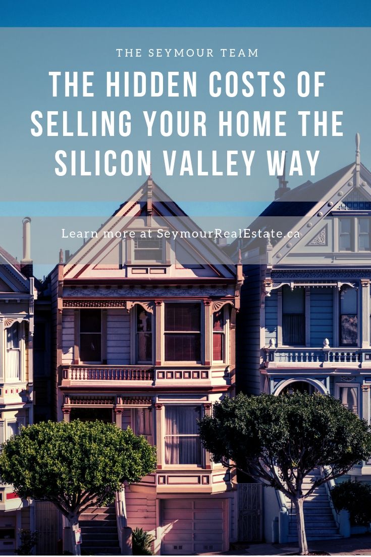 The Hidden Costs Of Selling Your Home The Silicon Valley Way | Jethro Seymour, Top Toronto Real Estate Broker